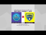 FULL | Sanna Khánh Hòa vs FLC Thanh Hóa | Đấu bù Vòng 1 V.League 2018