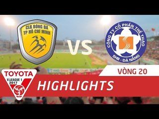 Highlight | TPHCM có được 1 điểm trước SHB Đà Nẵng trên sân nhà