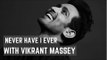 Never Have I Ever With Vikrant Massey | Broken ALTBalaji | Puja Talwar