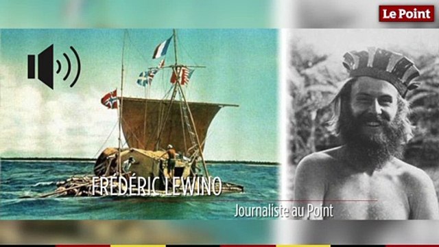 27 avril 1947 : le jour où Thor Heyerdahl s'élance à bord d'un radeau pour traverser le Pacifique