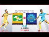 FULL | SLNA vs S. KHÁNH HÒA BVN | VÒNG 2 NUTI CAFE V LEAGUE 2018