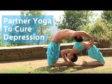 Partner Yoga To Cure Depression