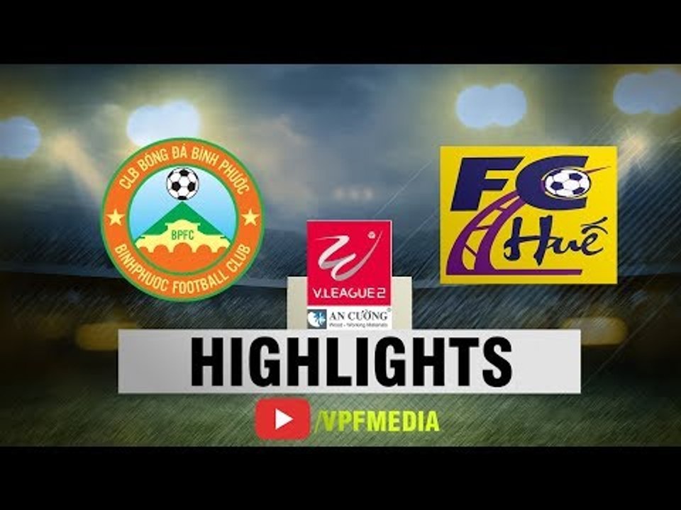 Cầm chân nhau 1-1, Bình Phước và Huế tăng 1 bậc trên BXH | VPF Media