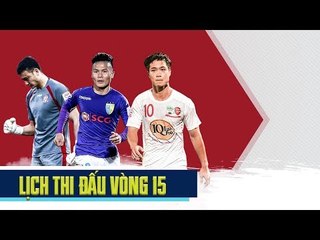 Lịch thi đấu vòng 15 | Đón tiếp SHB Đà Nẵng, Hà Nội có đứng dậy sau khi vấp ngã? | VPF Media