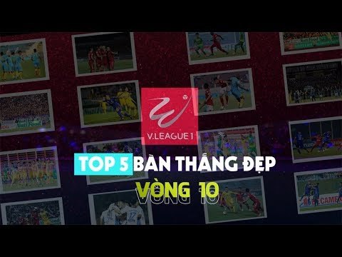 TOP 5 Bàn thắng đẹp Vòng 10 | Công Phượng sút xa tuyệt đẹp, đánh bại thủ thành Tiến Dũng | VPF Media