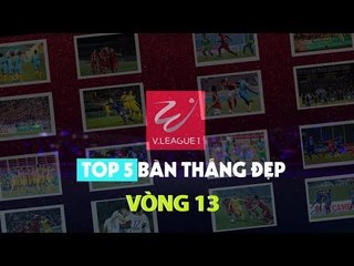 Vòng 13 - vòng đấu của những siêu phẩm | VPF Media