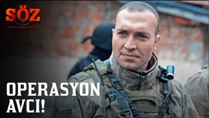 Söz | 75.Bölüm - Operasyon Avcı!