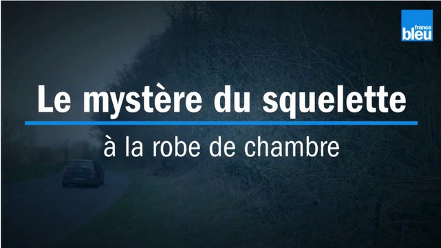 Le mystère du squelette à la robe de chambre, à Helfaut dans l'Audomarois