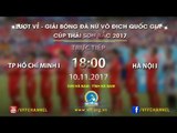 FULL | Hà Nội I vs TP Hồ Chí Minh I | Lượt về Giải bóng đá nữ VĐQG Cúp Thái Sơn Bắc 2017