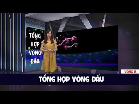 Tổng Hợp Vòng 15 | Phố Núi mở hội - Nam Định tiếp tục niềm vui | VPF Media