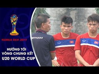 U20 VIỆT NAM CHÍNH THỨC BƯỚC VÀO GIAI ĐOẠN TẬP NƯỚC RÚT