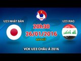 U23 Nhật Bản vs U23 Iraq - VCK U23 Châu Á 2016 | FULL