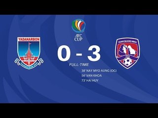 AFC CUP 2017 | THAN QUẢNG NINH CHIA TAY AFC CUP 2017 BẰNG CHIẾN THẮNG