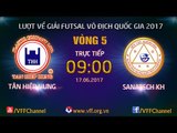 FULL | TÂN HIỆP HƯNG (3-5) SANATECH KHÁNH HÒA | VÒNG 5 - LƯỢT VỀ FUTSAL VĐQG HD BANK CUP 2017