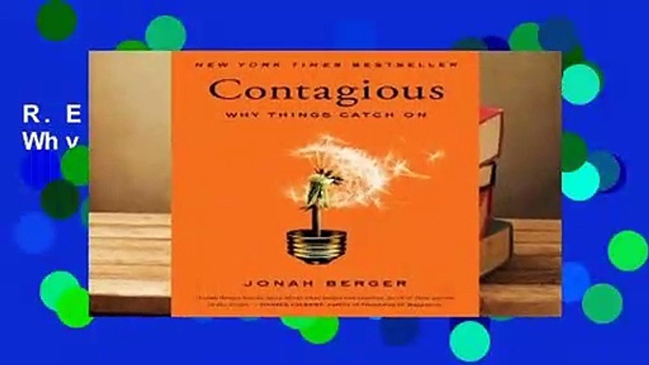 R.E.A.D Contagious: Why Things Catch On D.O.W.N.L.O.A.D