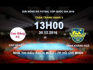 FULL | CAO BẰNG FC vs SANNA KHÁNH HÒA | GIẢI FUTSAL CÚP QUỐC GIA 2016