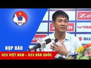 HỌP BÁO | CẢ HAI ĐỘI ĐỀU HÀI LÒNG VỚI TẤM VÉ ĐI TIẾP VÀO VCK U23 CHÂU Á 2018