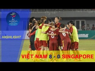 HIGHLIGHT | VIỆT NAM (8-0) SINGAPORE | VÒNG LOẠI BÓNG ĐÁ NỮ VĐ CHÂU Á 2018