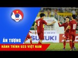 NHÌN LẠI HÀNH TRÌNH ẤN TƯỢNG CỦA U23 VIỆT NAM TẠI VÒNG LOẠI U23 CHÂU Á 2018