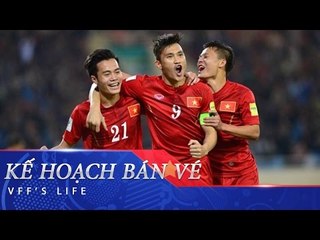 KẾ HOẠCH BÁN VÉ HAI TRẬN GIAO HỮU CỦA ĐT VIỆT NAM