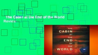 The Cabin at the End of the World  Review