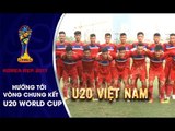 CẦU THỦ U20 VIỆT NAM THỂ HIỆN QUYẾT TÂM TRƯỚC VCK U20 WORLD CUP 2017