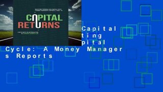 Best product  Capital Returns: Investing Through the Capital Cycle: A Money Manager s Reports