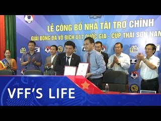 LỄ CÔNG BỐ NHÀ TÀI TRỢ GIẢI U17 QUỐC GIA - CÚP THÁI SƠN NAM 2017