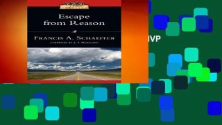 Full E-book  Escape from Reason (IVP Classics)  Best Sellers Rank : #1