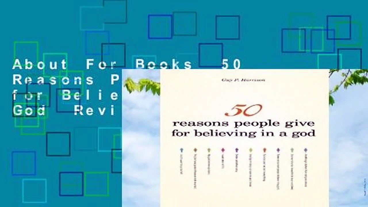 About For Books  50 Reasons People Give for Believing in a God  Review