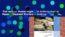 Full version  Human Rights: An Anthropological Reader (Blackwell Readers in Anthropology) (Wiley