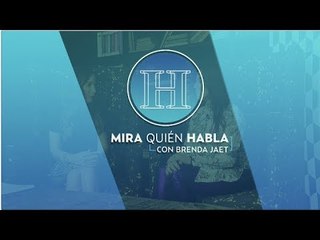 Mira quién habla: Olga Hanono