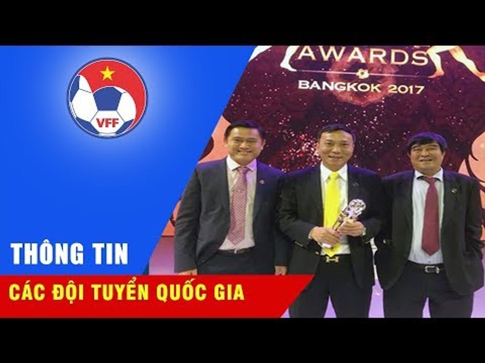 LĐBĐ Việt Nam được vinh danh tại Gala các giải thưởng của bóng đá châu Á 2017
