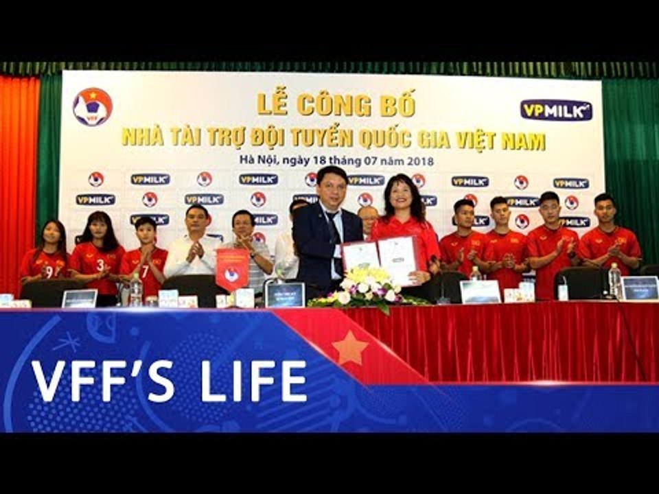 VPMILK tiếp tục trở thành nhà tài trợ Đội tuyển Quốc gia Việt Nam 2018 | VFF Channel