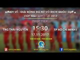 FULL |TP Hồ Chí Minh I vs TNG Thái Nguyên | Lượt về Giải bóng đá nữ VĐQG 2017