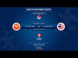 FULL | U19 VIỆT NAM vs U19 MALAYSIA | VÒNG LOẠI U19 NỮ CHÂU Á | VFF Channel