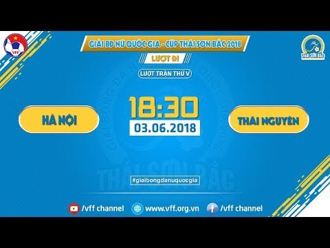 FULL | HÀ NỘI VS TNG THÁI NGUYÊN | VÒNG 5 GIẢI VĐQG NỮ THÁI SƠN BẮC 2018