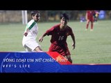 VÒNG LOẠI U16 NỮ CHÂU Á 2017: VIỆT NAM VỮNG NGÔI NHÌ BẢNG