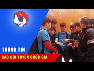 U23 Việt Nam đã có mặt tại Changshu, hướng đến trận đấu quyết định gặp U23 Syria