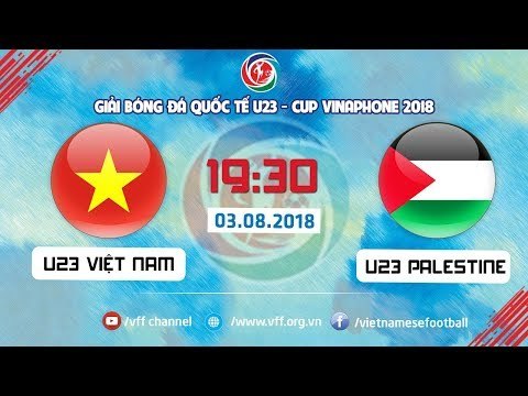 FULL | U23 VIỆT NAM vs U23 PALESTINE | GIẢI BÓNG ĐÁ QUỐC TẾ U23 CUP VINAPHONE | VFF Channel