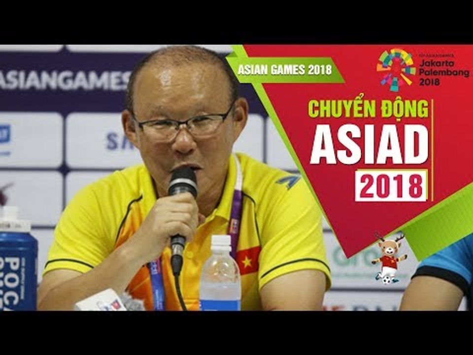 Giành vé sớm vào vòng 1/8,  HLV Park Hang Seo cảm ơn cầu thủ vì đã chiến đấu hết mình  | VFF Channel