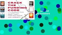Full E-book Crack the Funding Code: Find the 'Hidden' Money and the Right Investors to Fund Your