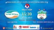FULL | U21 Viettel vs U21 HAGL | VCK U21 Quốc Gia Báo Thanh Niên 2017