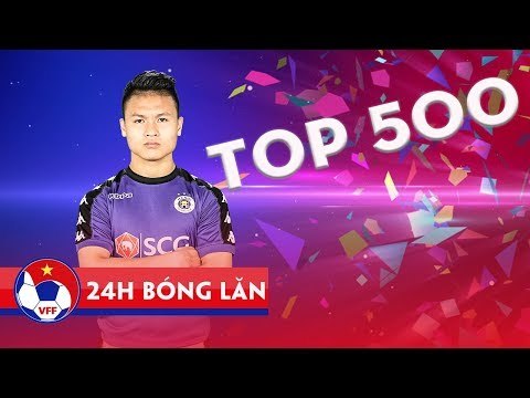 24H BÓNG LĂN SỐ 3 | Quang Hải được bầu vào danh sách 500 cầu thủ có tầm ảnh hưởng nhất thế giới