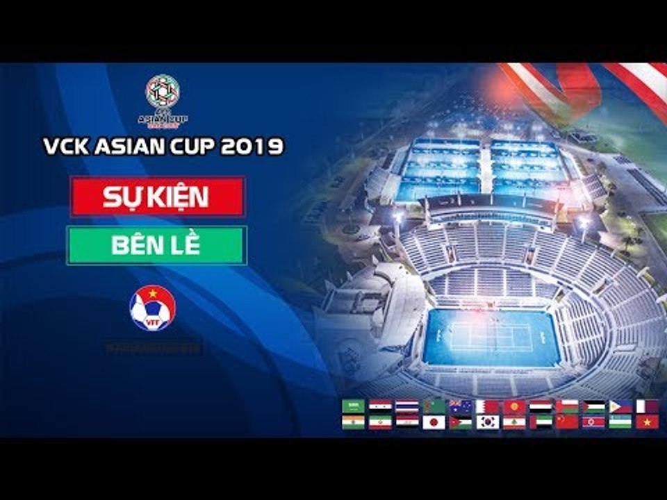 Đội Tuyển Việt Nam ra quân gặp IRAQ trên SVĐ đẹp như mơ tại UAE | VFF Channel