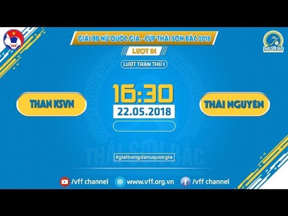 FULL | THAN KS VIỆT NAM VS TNG THÁI NGUYÊN | VÒNG 1 - GIẢI VĐQG NỮ CÚP THÁI SƠN BẮC 2018