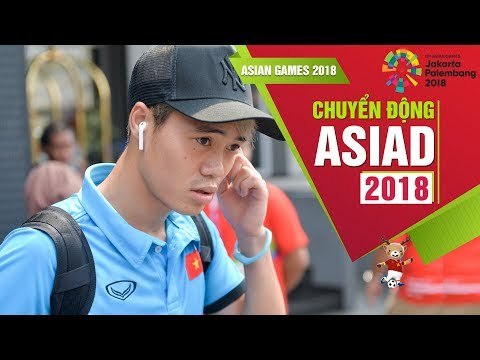 Olympic Việt Nam hào hứng di chuyển tới khách sạn mới trước trận bán kết Asiad 2018 | VFF Channel