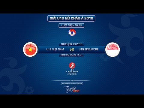 FULL | U19 VIỆT NAM vs U19 SINGAPORE | VÒNG LOẠI U19 NỮ CHÂU Á | VFF Channel