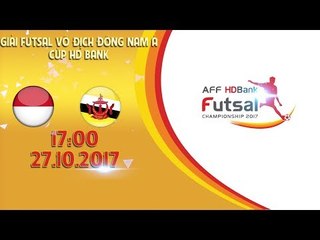 Full | Indonesia vs Brunei | Vòng bảng giải Futsal vô địch Đông Nam Á cúp HDBank 2017