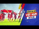 Bóng đá nữ Việt Nam: Tinh thần con cháu Hai Bà  | VFF Channel